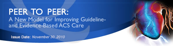 PEER  TO  PEER: A New Model for Improving Guideline- and Evidence-Based ACS Care - Schedule Your ACS CME Teleconference